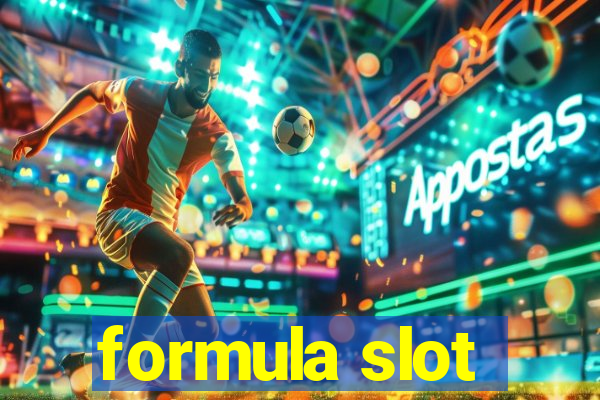 formula slot