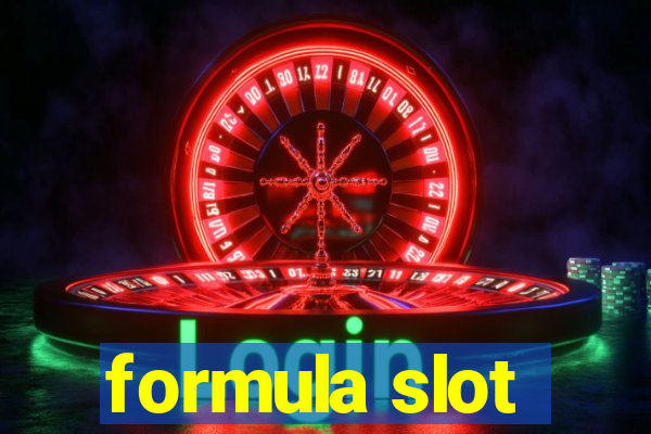 formula slot