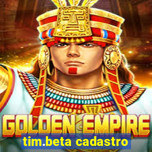 tim.beta cadastro