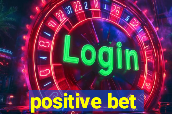 positive bet