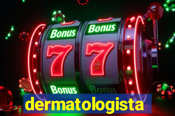 dermatologista quanto ganha