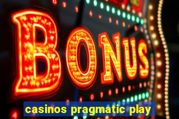 casinos pragmatic play