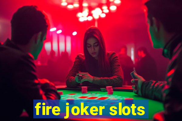 fire joker slots