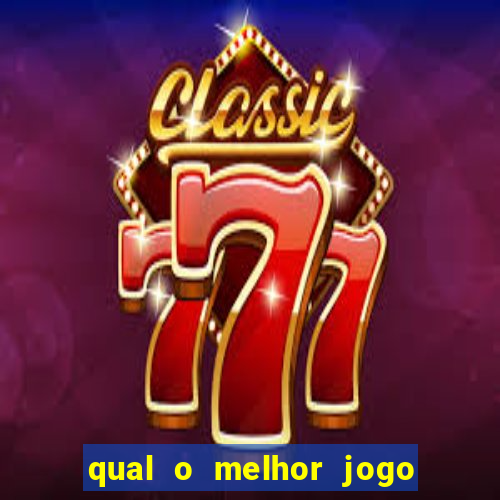 qual o melhor jogo para ganhar