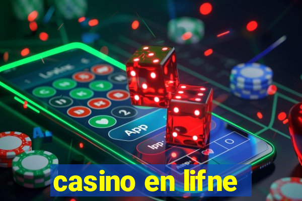 casino en lifne