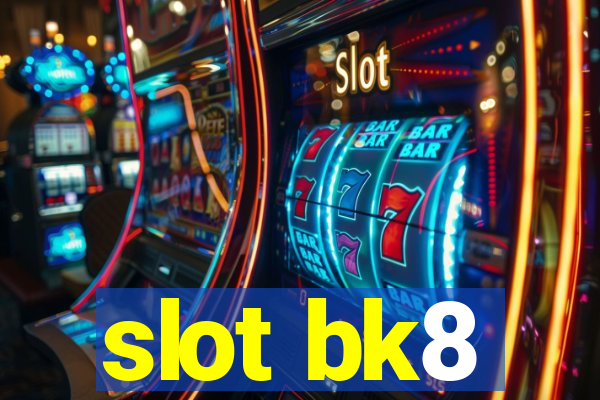 slot bk8