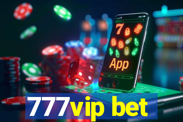 777vip bet