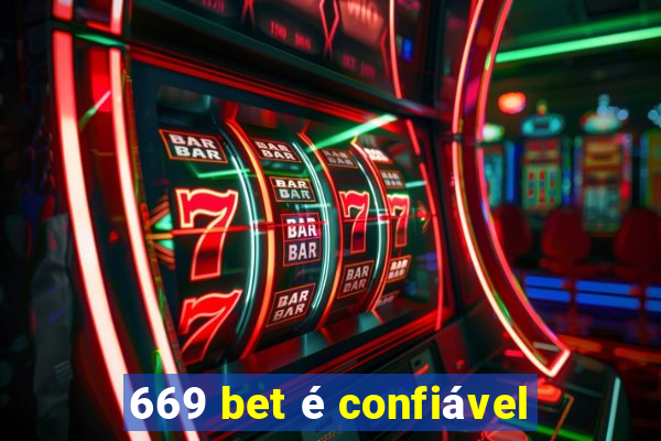 669 bet é confiável