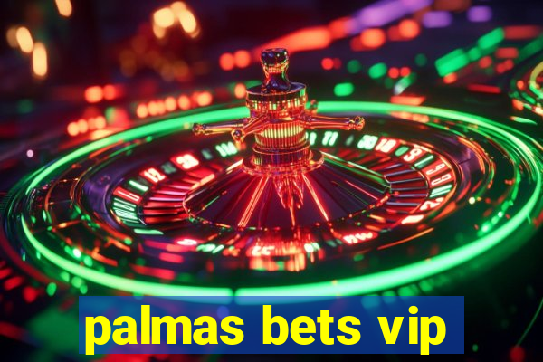 palmas bets vip