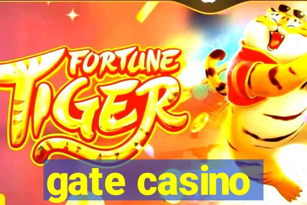 gate casino