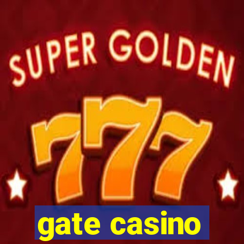 gate casino