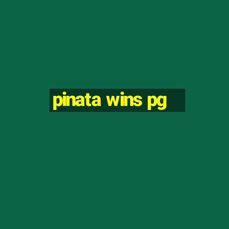 pinata wins pg