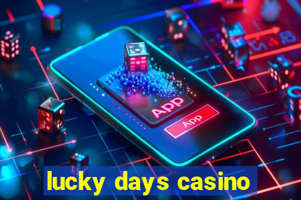 lucky days casino