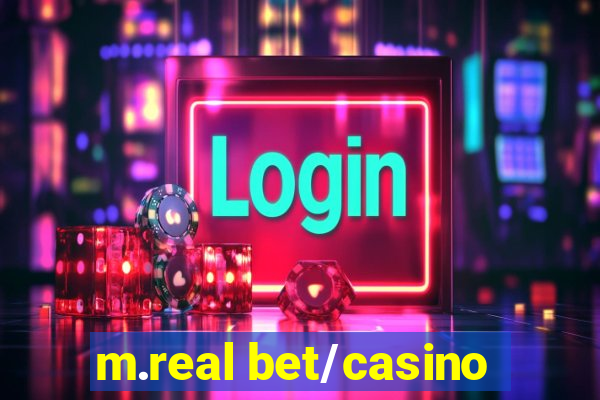 m.real bet/casino