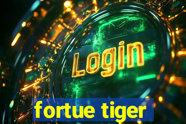 fortue tiger