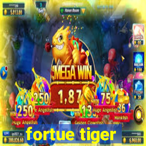 fortue tiger