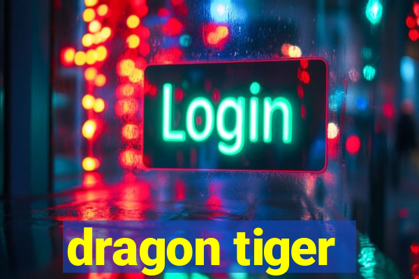 dragon tiger