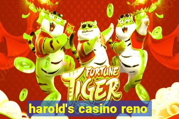 harold's casino reno