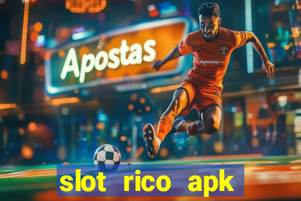 slot rico apk dinheiro infinito