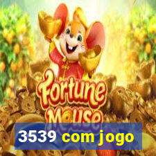 3539 com jogo