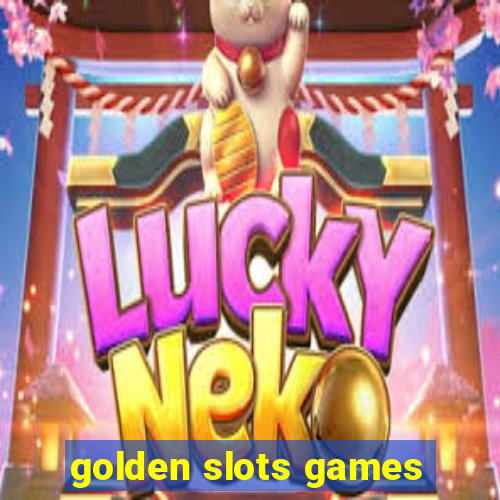 golden slots games