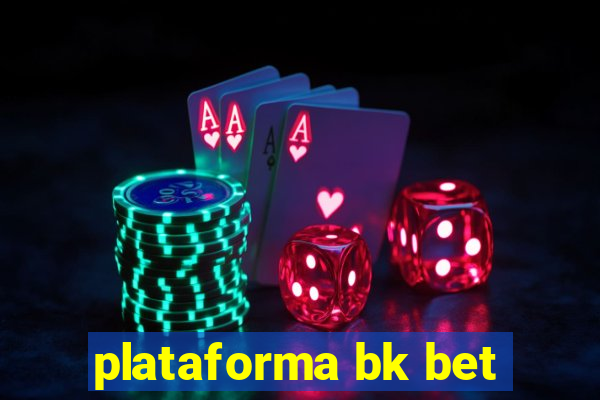 plataforma bk bet