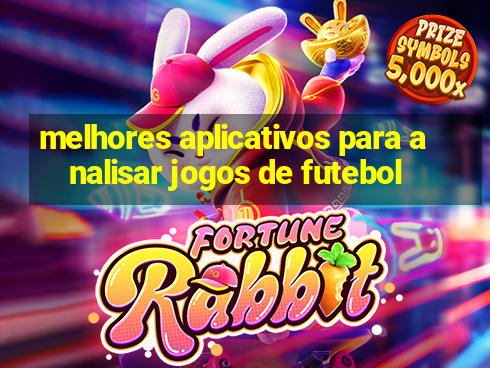 melhores aplicativos para analisar jogos de futebol