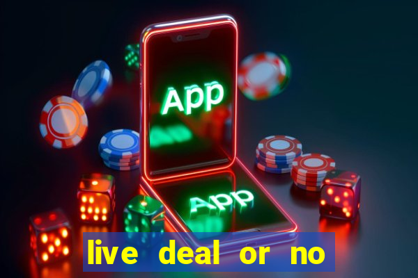 live deal or no deals casino