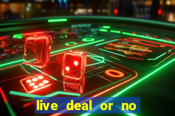 live deal or no deals casino