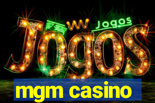 mgm casino