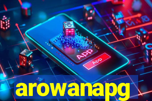 arowanapg