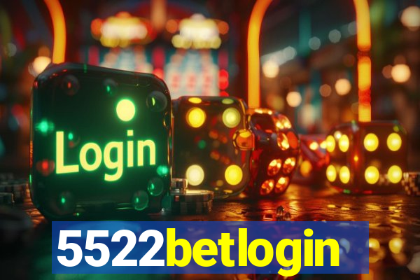 5522betlogin