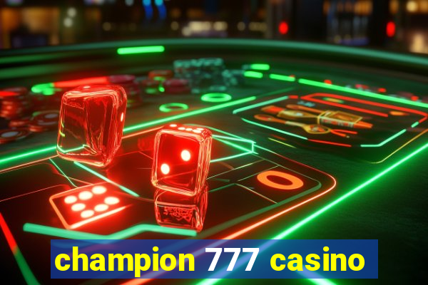 champion 777 casino