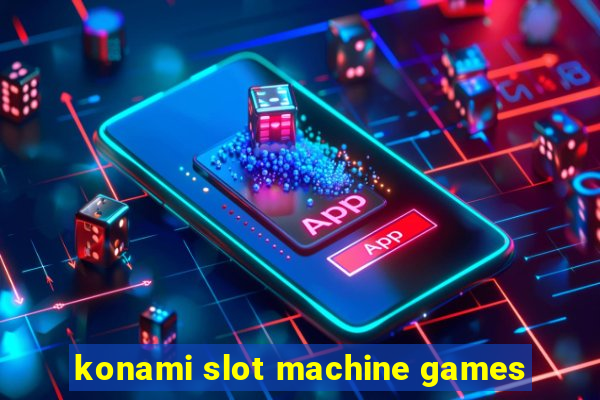 konami slot machine games