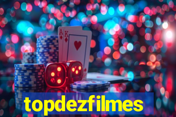 topdezfilmes