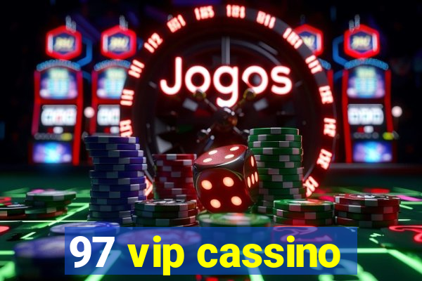 97 vip cassino