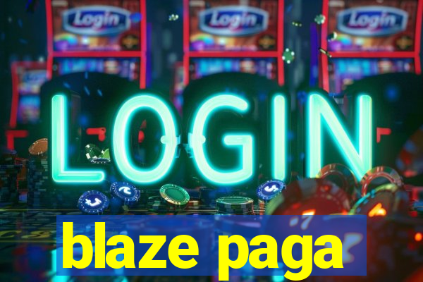 blaze paga