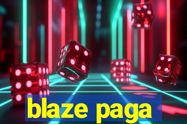 blaze paga