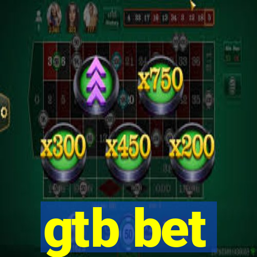 gtb bet