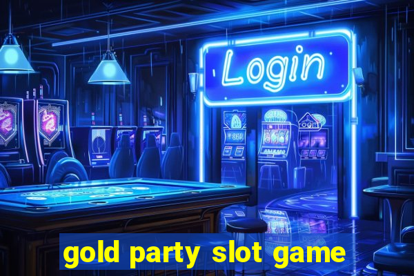 gold party slot game