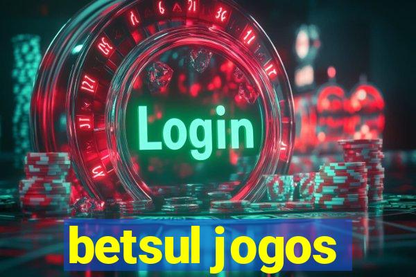 betsul jogos