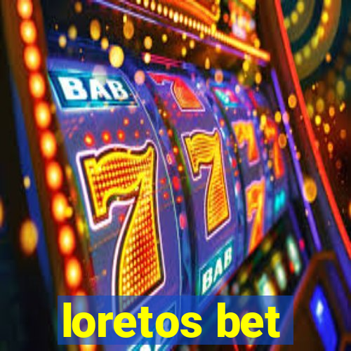 loretos bet