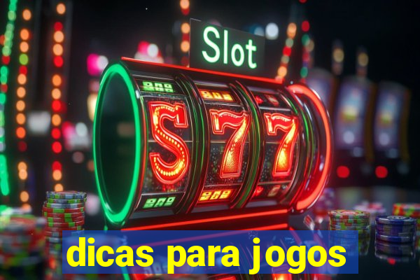 dicas para jogos