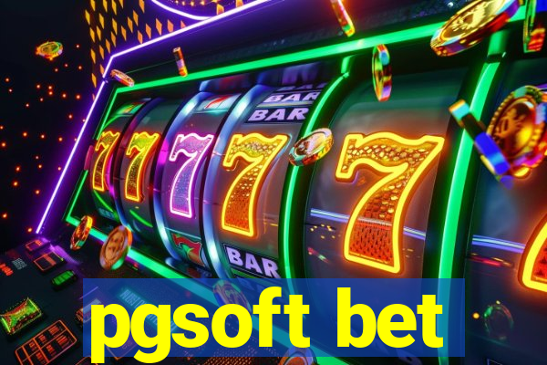 pgsoft bet