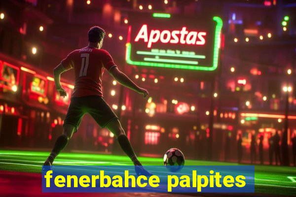 fenerbahce palpites