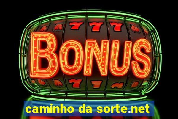 caminho da sorte.net