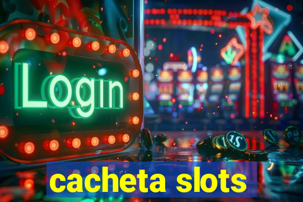 cacheta slots