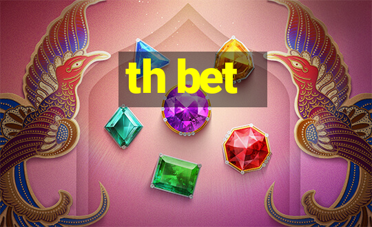 th bet