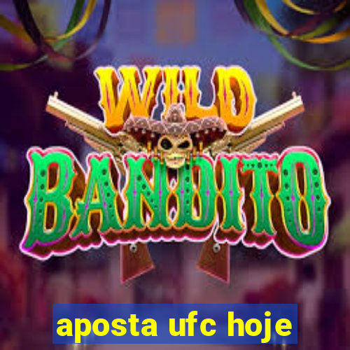 aposta ufc hoje