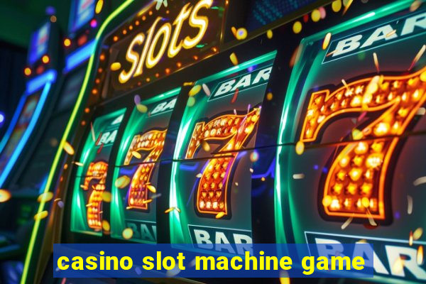 casino slot machine game